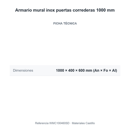 Ficha técnica del armario mural inox puertas correderas 1000 mm