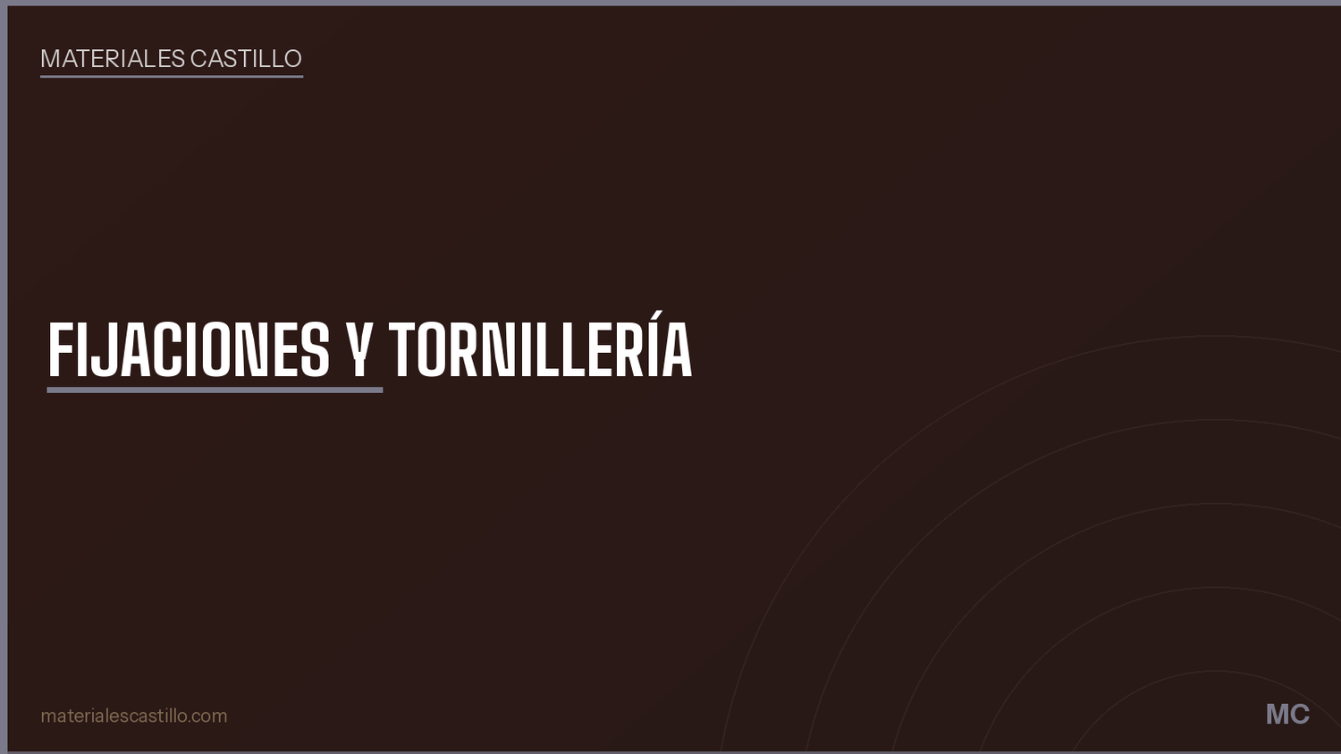 Fijaciones y Tornićllería - Materiales Castillo