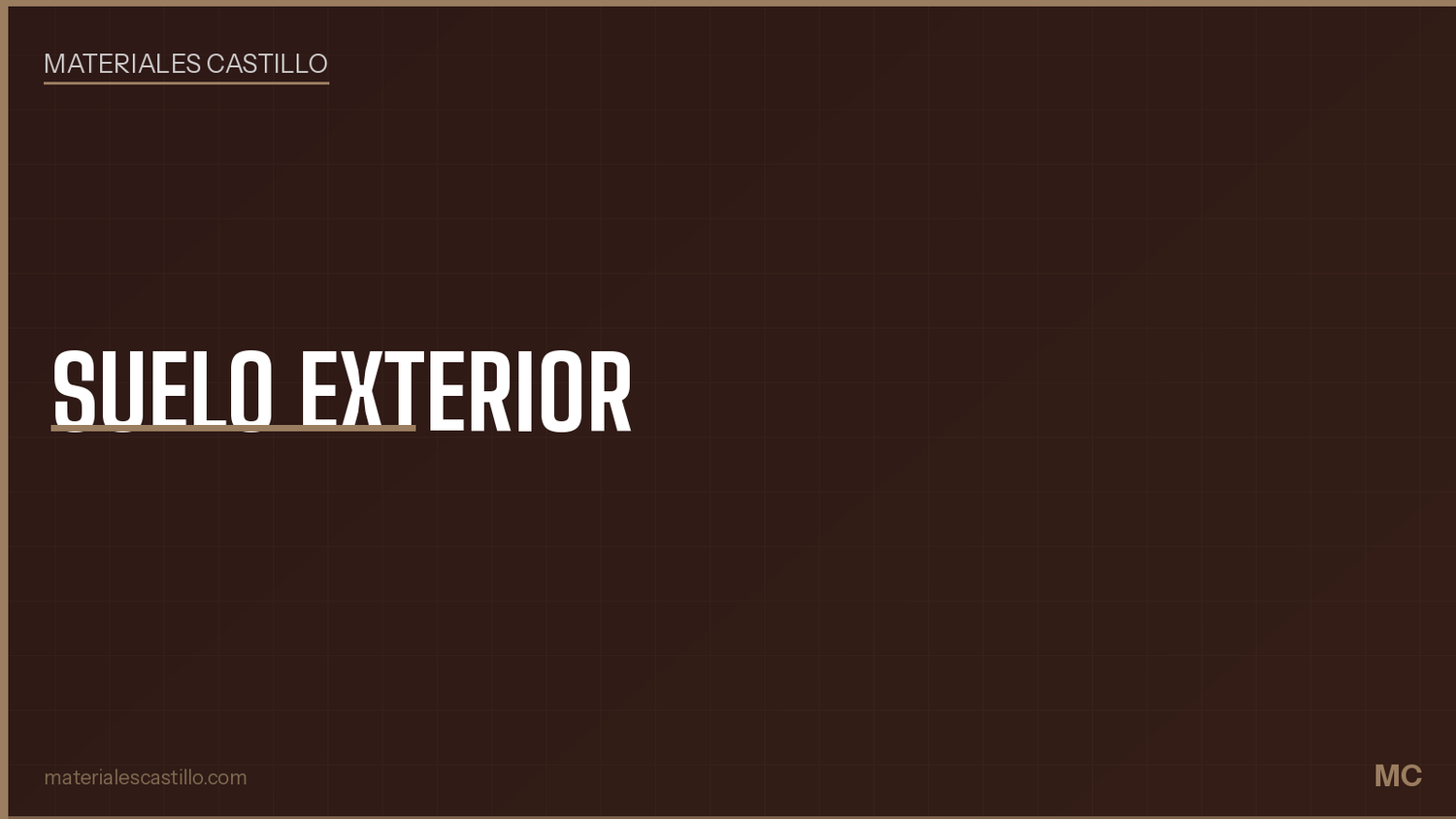 Suelo Exterior - Materiales Castillo