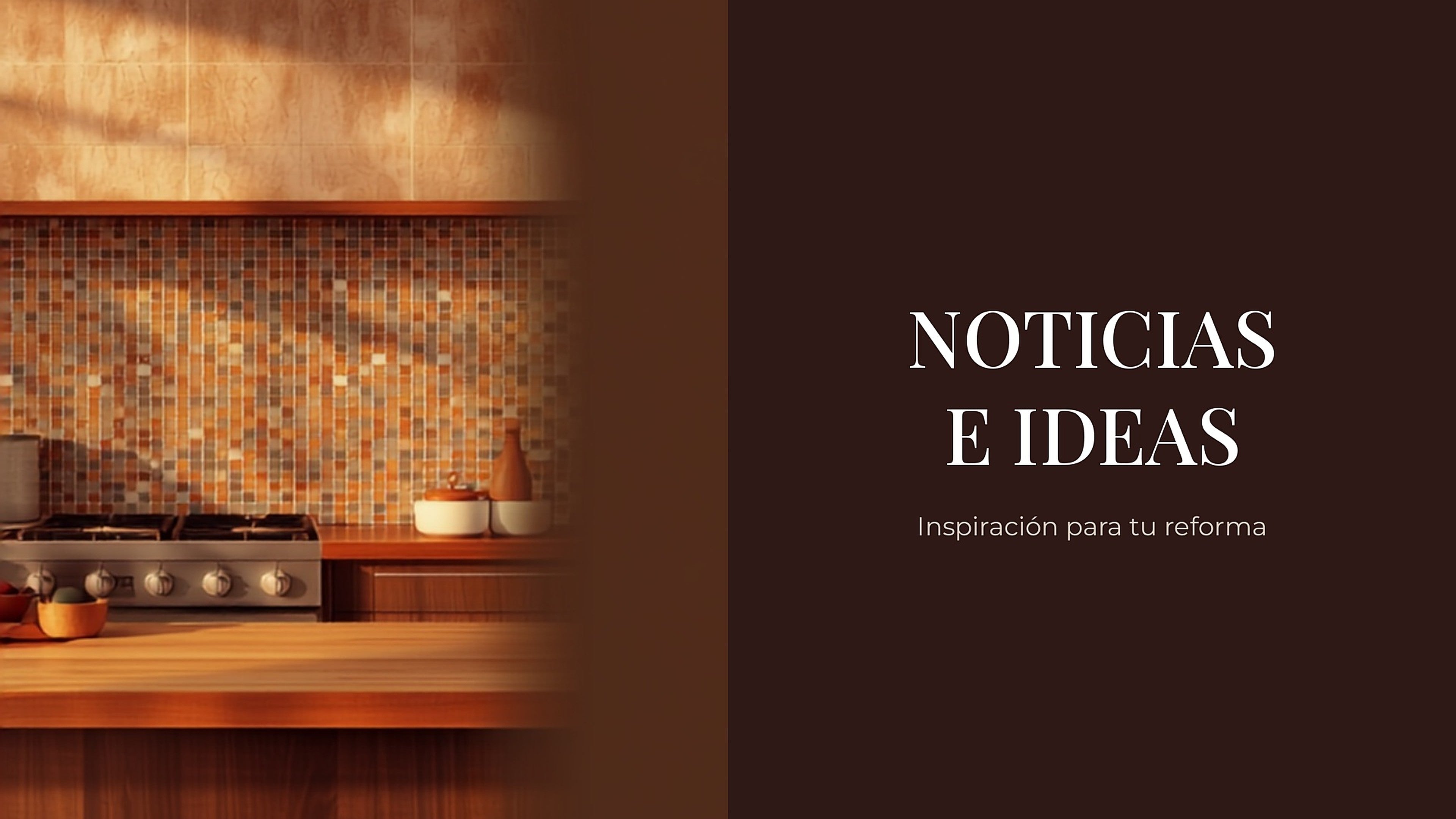 Noticias e ideas: inspiración para tu reforma