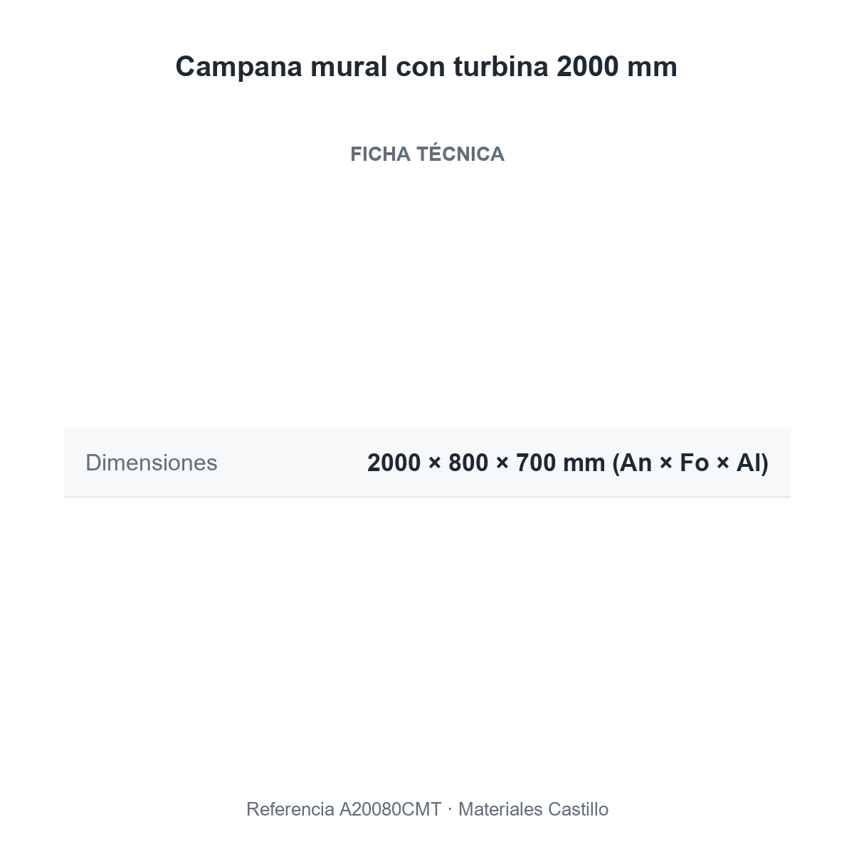 Ficha técnica de la campana mural con turbina 2000 mm