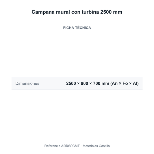 Ficha técnica de la campana mural con turbina 2500 mm