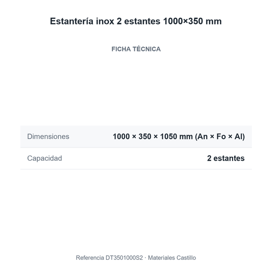 Ficha técnica de la estantería inox 2 estantes 1000×350 mm